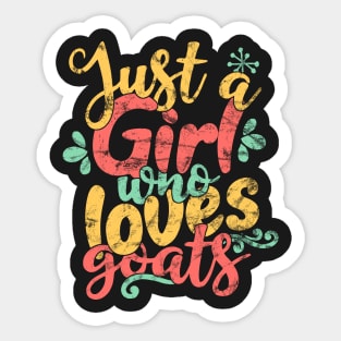 Just a Girl Who Loves Goats Farmers graphic Sticker